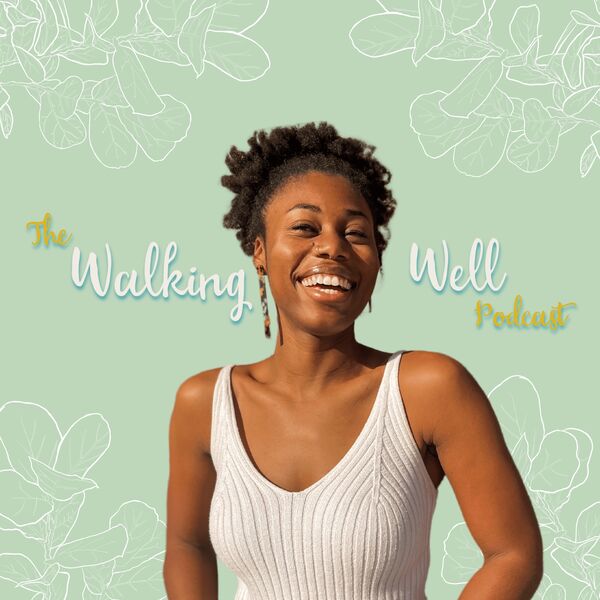 Walking Well Podcast Podcast Artwork Image